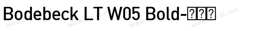 Bodebeck LT W05 Bold字体转换 Bodebeck LT W05 Bold字体转换